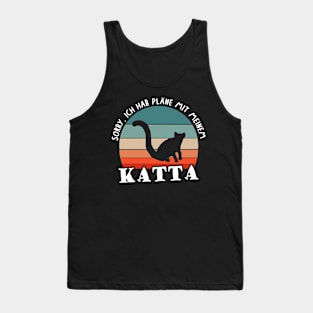 Pläne mit Katta Spruch Frauen guckender lieben Tank Top